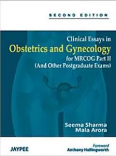 Clinical Essays in Obstetrics and Gynecology for Mrcog Part 2