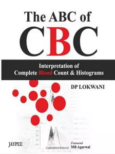 The Abc Of Cbc Interpretation Of Completed Blood Count And Histograms