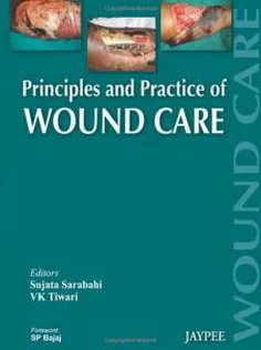 Principles and Practice of Wound Care