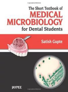 The Short Textbook of Medical Microbiology for Dental Students