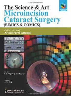 The Science and Art Microincision Cataract Surgery BIMICS & COMICS
