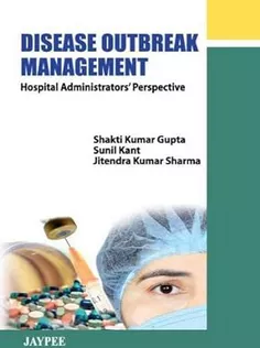 Disease Outbreak Management: Hospital Administrators Perspective