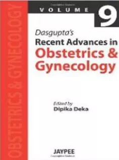 Dasgupta's Recent Advances in Obstetrics and Gynecology