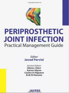 Periprosthetic Joint Infection: Practical Management Guide 1