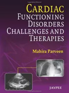 Cardiac Functioning, Disorders, Challenges and Therapies