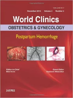 World Clinics: Obstetrics & Gynecology - Postpartum Hemorrhage-Volume 2