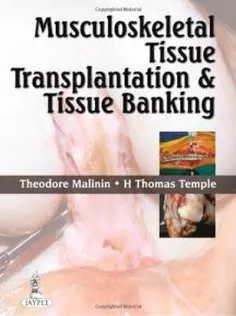 Muscoloskeletal Tissue Transplantation & Tissue Banking