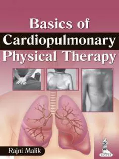 Basics of Cardiopulmonary Physical Therapy