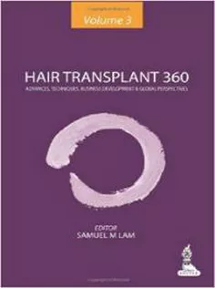 Hair Transplant 360: Advances,Techniques,Business Development,And Global Perspectives-Vol-3