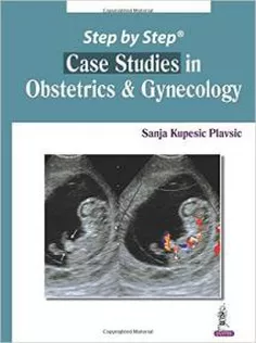 Step by Step: Case Studies in Obstetrics & Gynecology