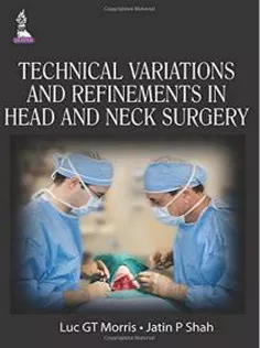 Technical Variations and Refinements in Head and Neck Surgery