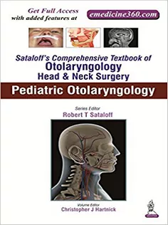9789351524601 Sataloff's Comprehensive Textbook of Otolaryngology: Head & Neck Surgery: Pediatric Otolaryngology