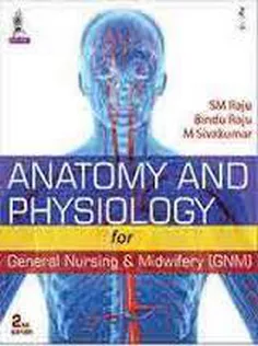 Anatomy & Physiology for General Nursing & Midwifery