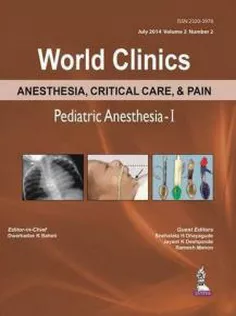 World Clinics - Anesthesia, Critical Care and Pain: Pediatric Anesthesia -I