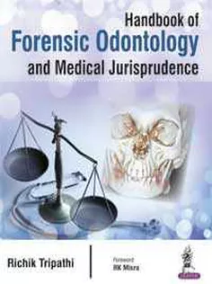 Handbook of Forensic Odontology and Medical Jurisprudence