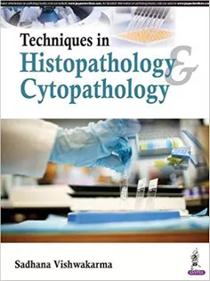 Techniques in Histopathology & Cytopathology