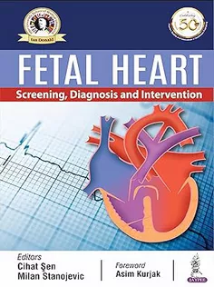 Fetal Heart: Screening Diagnosis and Intervention