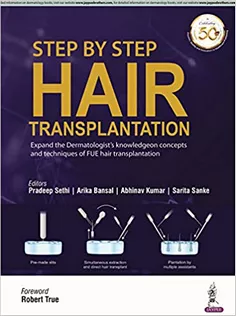 Step by Step Hair Transplantation: Expand the Dermatologist's Knowledge on Concepts and Techniques of Fue Hair Transplan