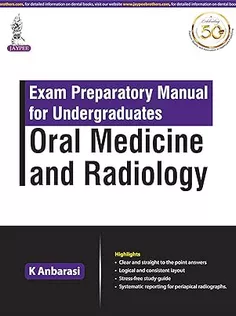 Exam Preparatory Manual for Undergraduates Oral Medicine and Radiology