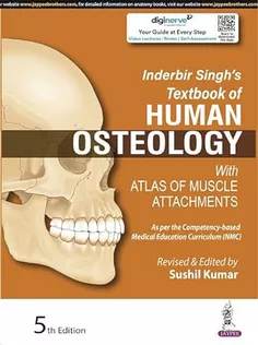 Inderbir Singh’s Textbook of Human Osteology (With Atlas of Muscle Attachments)