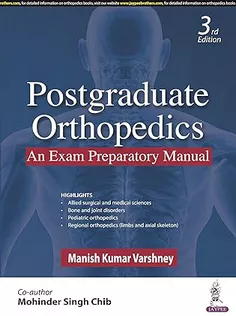 Postgraduate Orthopedics: An Exam Preparatory Manual