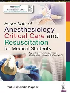 Essentials of Anesthesiology Critical Care and Resuscitation for Medical Students