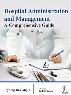 Hospital Administration and Management: A Comprehensive Guide