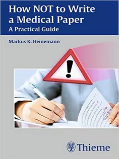 How NOT to Write A Medical Paper: A Practical Guide