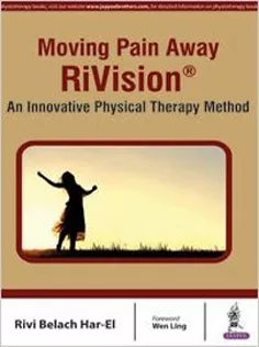 Moving Pain Away RiVision : An Innovative Physical Therapy Method