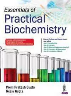 Essentials of Practical Biochemistry