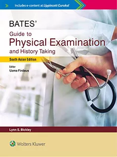 Bates Guide To Physical Examination And History Taking - South Asian Edition