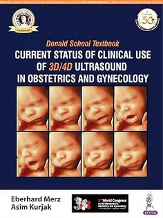 Donald School Textbook: Current Status of Clinical Use of 3D/4D Ultrasound in Obstetrics and Gynecology