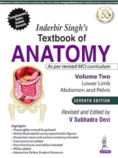 Inderbir Singh’s Textbook of Anatomy (Volume 2: Lower Limb Abdomen and Pelvis)