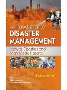 An Introduction To Disaster Management Natural Disasters And Man Made Hazards