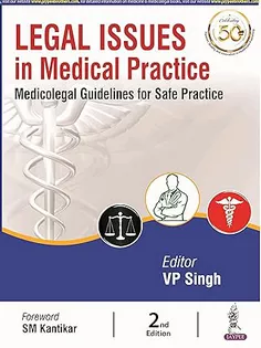 Legal Issues in Medical Practice: Medicolegal Guidelines for Safe Practice
