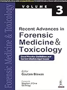 Recent Advances in Forensic Medicine & Toxicology (Volume 3)
