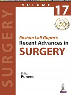Roshan Lall Gupta’s Recent Advances in Surgery (Volume 17)