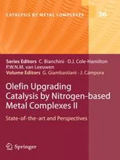 9789400706958 Olefin Upgrading Catalysis by Nitrogen-based Metal Complexes II: State of the Art and Perspectives