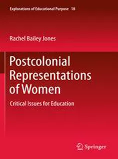 Postcolonial Representations of Women: Critical Issues for Education
