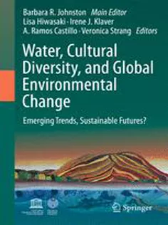 9789400717732 Water, Cultural Diversity, and Global Environmental Change: Emerging Trends, Sustainable Futures?