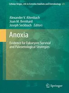 9789400718951 Anoxia: Evidence for Eukaryote Survival and Paleontological Strategies