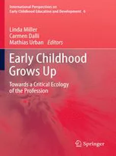Early Childhood Grows Up: Towards A Critical Ecology of the Profession