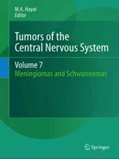 Tumors of the Central Nervous System, Vol 7: Meningiomas and Schwannomas