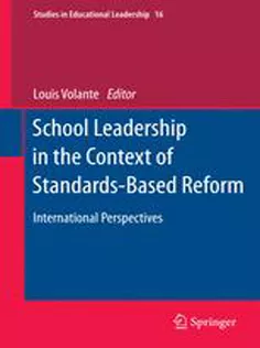 School Leadership in the Context of Standards-Based Reform: International Perspectives