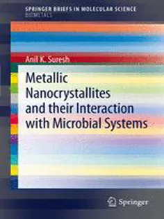 Metallic Nanocrystallites and Their Interaction with Microbial Systems