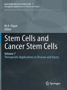 Stem Cells and Cancer Stem Cells, Volume 7: Therapeutic Applications in Disease and Injury