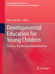 Developmental Education for Young Children: Concept, Practice and Implementation