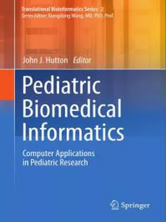 Pediatric Biomedical Informatics: Computer Applications in Pediatric Research