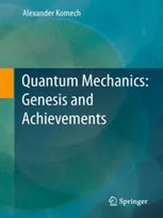 9789400755413 Quantum Mechanics: Genesis and Achievements
