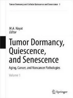 Tumor Dormancy, Quiescence, and Senescence, Vol 1